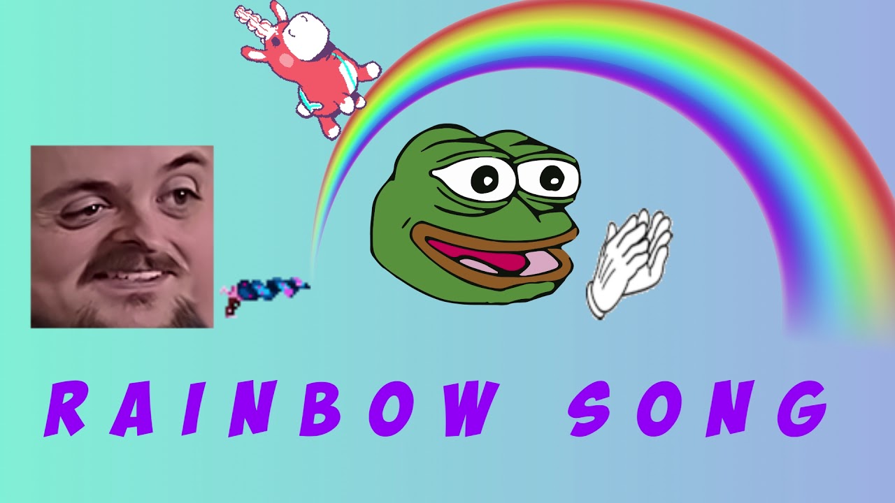 RAINBOW SONG FeelsGoodMan Clap - 10 hours