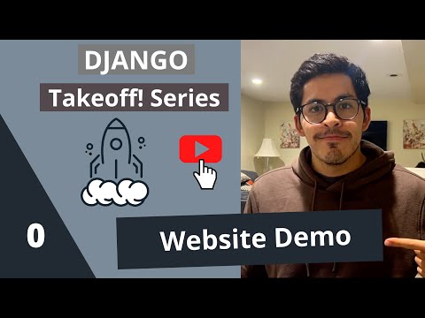 Django Takeoff! Series — Website Demo #0 | Beginner Django Course Introduction