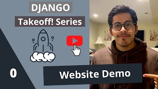 Django Takeoff! Series — Website Demo #0 | Beginner Django Course Introduction