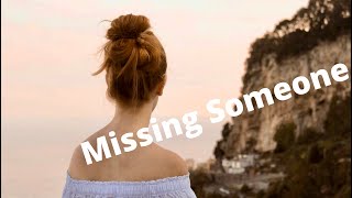 Watch This When You Miss Someone Who Used to Be in Your Life