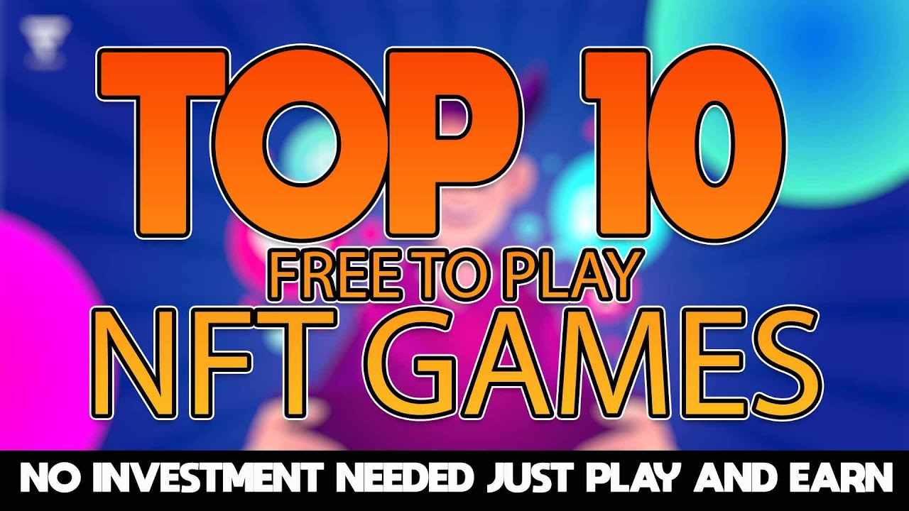 TOP 10 NFT games without investment