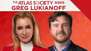 The Atlas Society Asks Greg Lukianoff