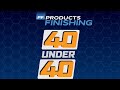 Products finishing 40 under 40 class of 2022