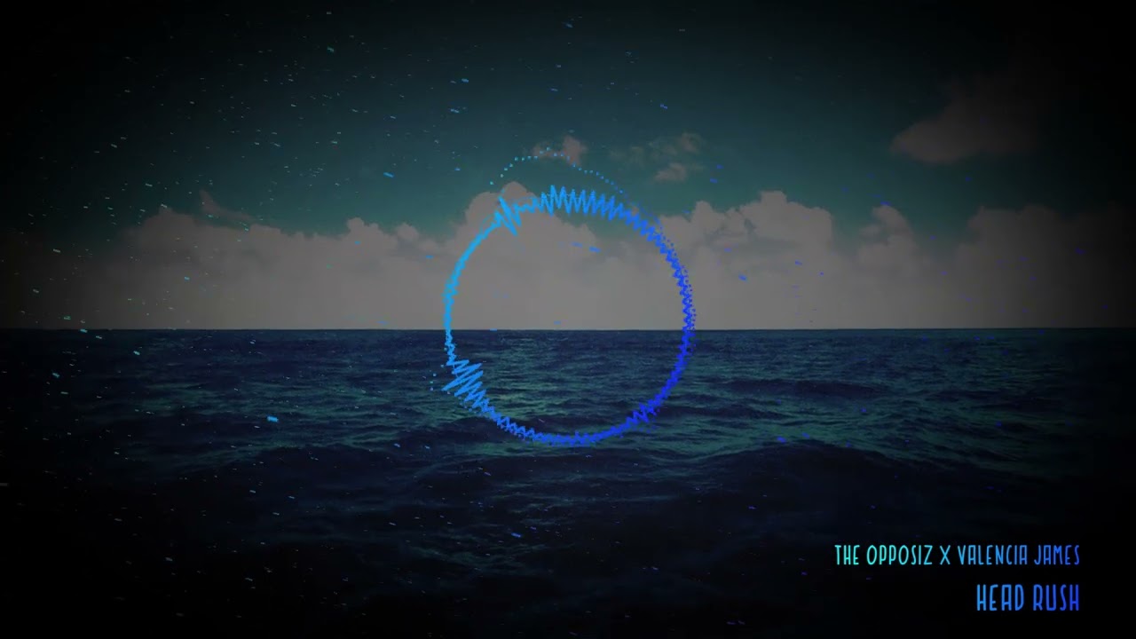 Watch The Opposiz x Valencia James - Head Rush on YouTube Watch The Opposiz x Valencia James - Head Rush on YouTube