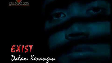 Exist dalam kenangan 😢