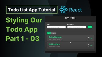 Styling Our Todo App Part 1 - 03 | React Todo List App Tutorial