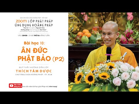 Video Bài học 10: Ân Đức Phật Bảo (P2) | ĐĐ. Thích Tâm Dược - YouTube
