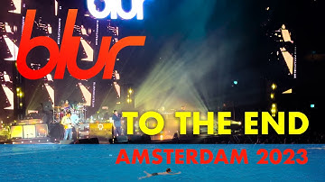 Blur - To The End (Live in Amsterdam 2023)