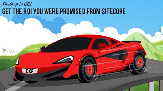 Get the ROI You Were Promised from Sitecore by Using Personalizations and A/B Testing Right Now