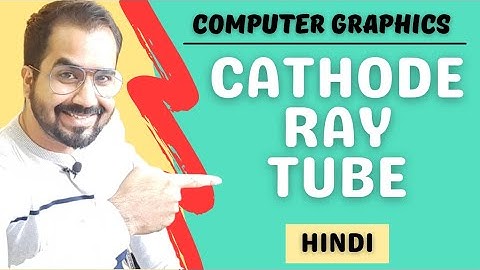Cathode Ray Tube (CRT) Explained in Hindi l Computer Graphics Course