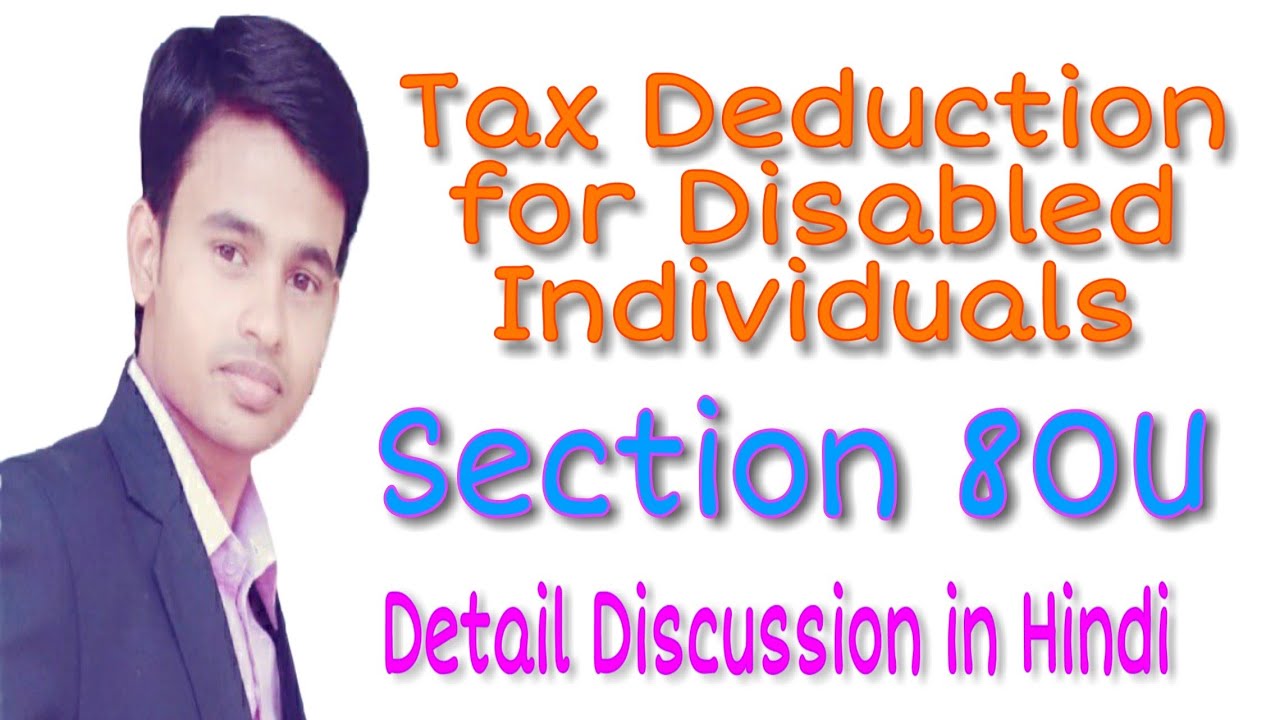 Income Tax Deduction U s 80U Tax Deduction For Disabled Individuals 