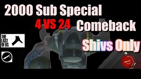 THE 4 VS 24 SHIV ONLY COMEBACK (2000 Sub Special)