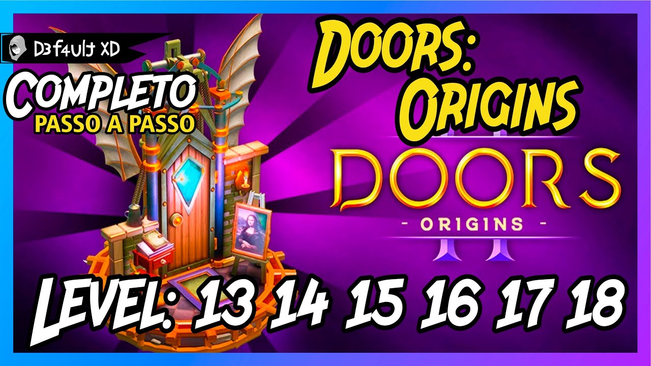 DOORS ORIGINS (Origens) Trilogy Paradox Level 13 14 15 16 17 18