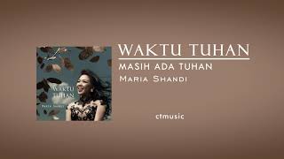 Masih Ada Tuhan - Maria Shandi [Official Audio] - Lagu Rohani