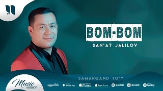 San'at Jalilov - Bom bom (Samarqand to'y)