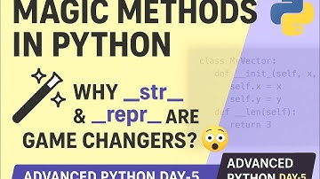 Advanced Python Day 5 – Python Data Model & Powerful Dunder Methods | Full Explanation with Example