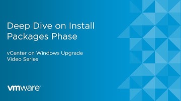 vCenter on Windows Upgrade - Deep Dive on Install Packages Phase
