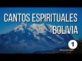 Cantos de los hermanos de Bolivia I