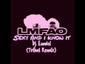 LMFAO - Sexy And I Know It (Tribal Remix) - Dj Emdei Remix