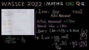 Q12_Obj_WASSCE (WAEC) 2022 | Percentage Error
