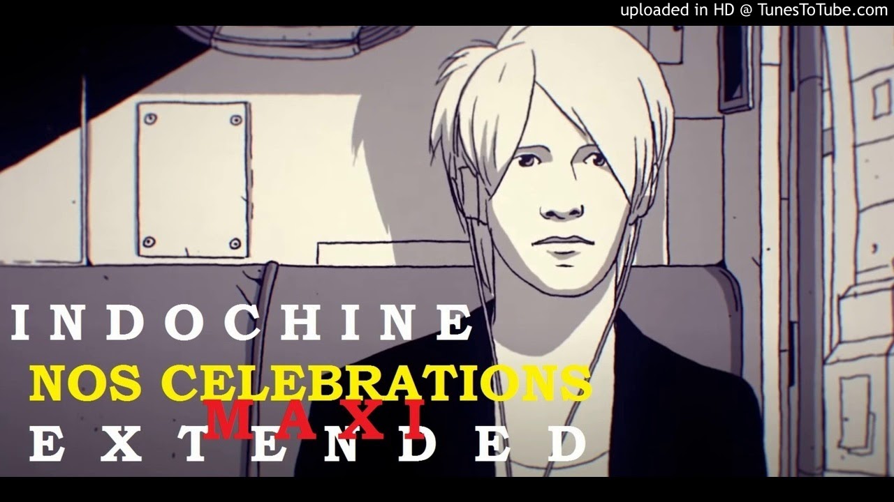 Indochine - Nos célébrations (Louis Simon Maxi Extended)