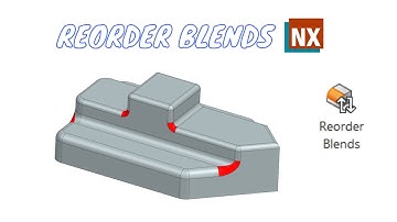 Reorder Blends. Synchronous Modeling. How to use Reorder Blends command in NX.