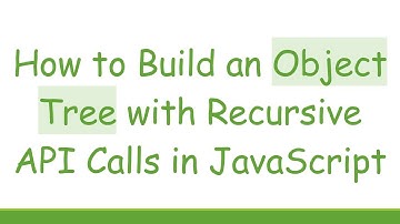 How to Build an Object Tree with Recursive API Calls in JavaScript