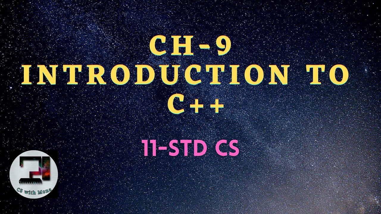 CH-9, INTRO TO C++ FOR 11th std CS - YouTube