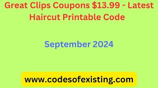 Great Clips Coupons $13.99 - Latest Haircut Printable code - September 2024