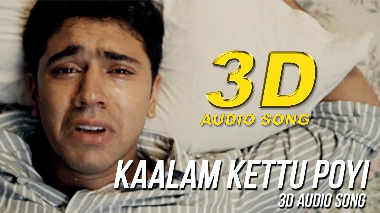 Kaalam Kettu Poyi 3D Audio Song  Premam  Must Use Headphones  Tamil Beats 3D