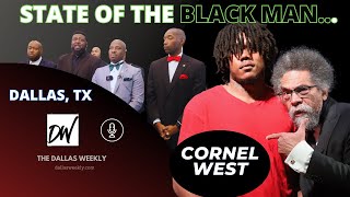 Cornel West-State of the Black Man 2024-Dallas Weekly