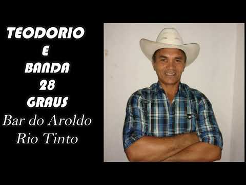 TEODORIO E BANDA 28 GRAUS - SHOW EM RIO TINTO - BAR DO AROLDO
