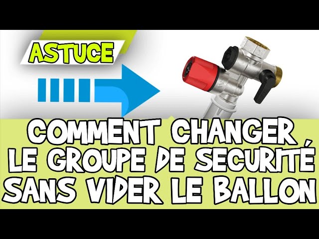 POURQUOI? COMMENT? Remplacer un groupe de sécurité pour 20€ - BRICOLAGE  FACILE et PAS CHER 