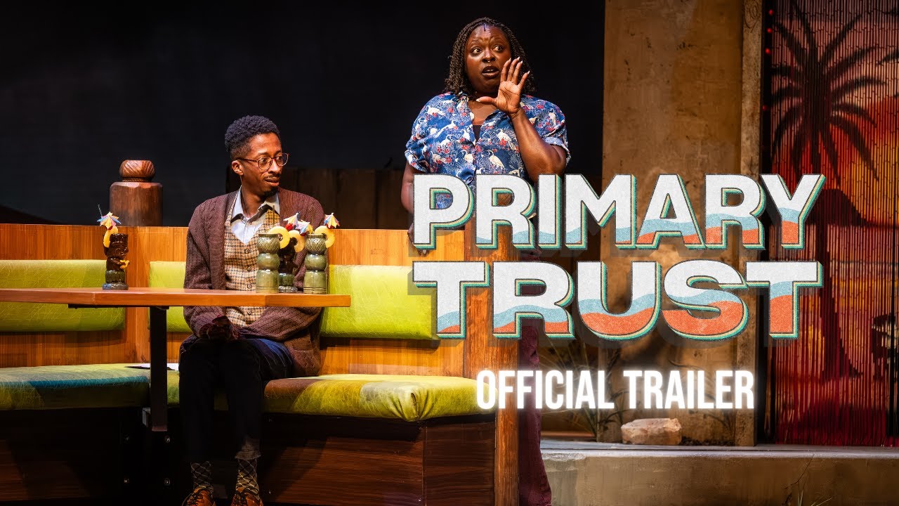 PRIMARY TRUST - Trailer (The Grand Theatre)
