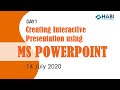 Creating Interactive Presentation using Ms PowerPoint - Day 1