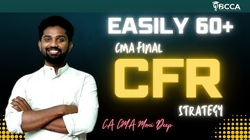 CMA FINAL|| CFR|| PREPARATION STRATEGY || TRENDS|| CA CMA MANI DEEP