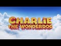 Charlie The Wonderdog l Officiële trailer