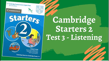 Cambridge English Starters 2 - Test 3 - Listening (Luyện nghe Test 3 Cam 2)