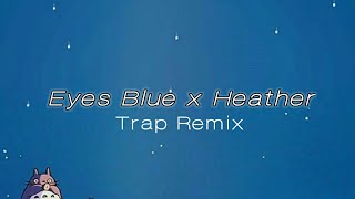 Eyes Blue x Heather ( indonesia ver.) Fran Vasilić x Brigita Meliala [ Trap Remix ]