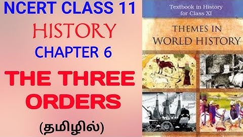 NCERT class 11 history chapter 6 ( The three orders)  in tamil