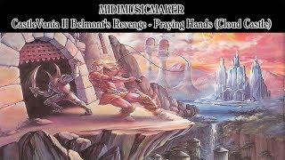 CastleVania II Belmont's Revenge - Praying Hands (Cloud Castle) (MidiMusicMaker) CastleVania II Belmont's Revenge - Praying Hands (Cloud Castle) (MidiMusicMaker)