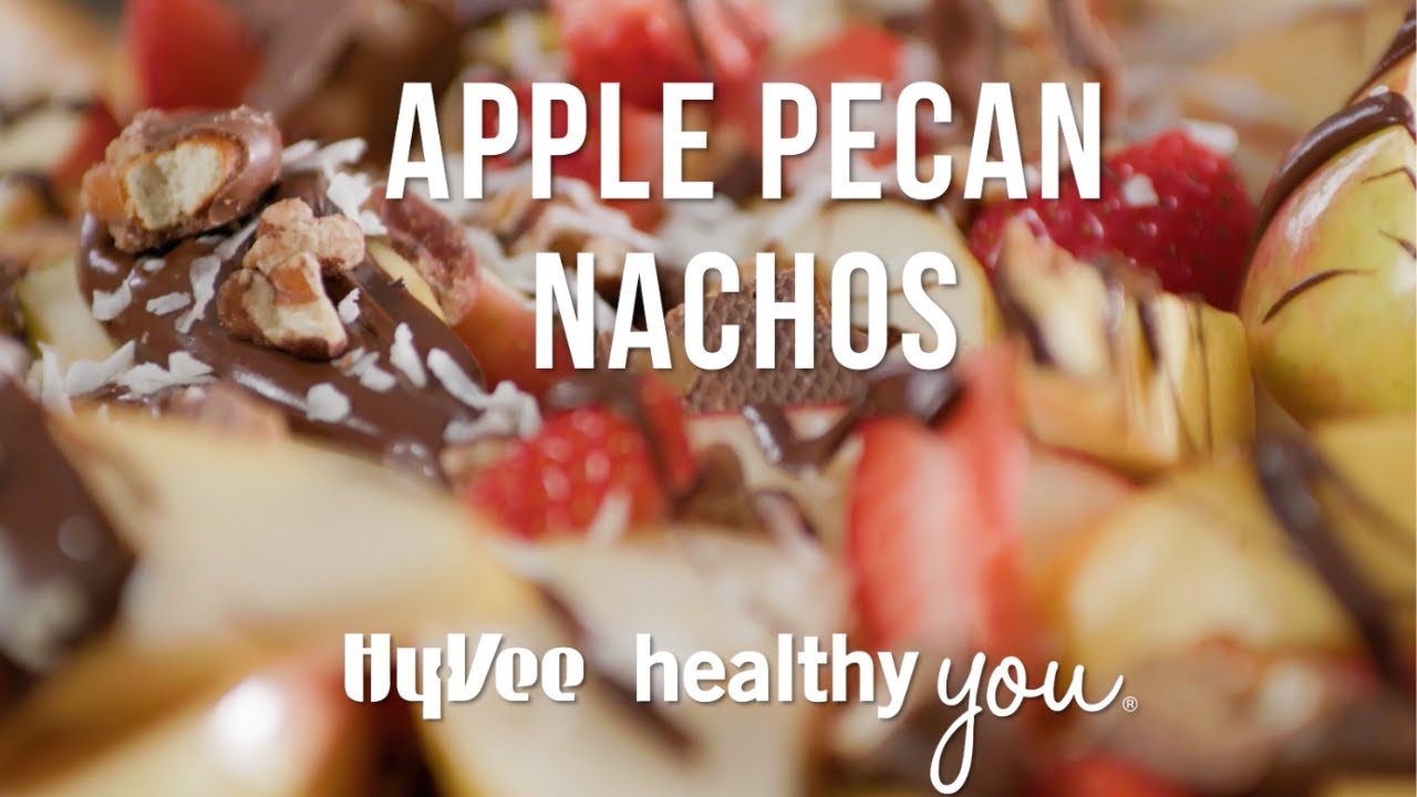 HyVee Healthy You LightenedUp Apple Pecan Nachos YouTube