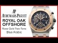 ▶ Audemars Piguet Royal Oak Offshore, Blue Arabic, REVIEW - Rose Gold &amp; Steel - 26471SR.OO.D101CR.01