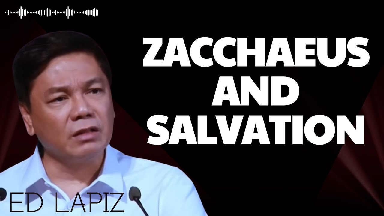 Ed Lapiz official  Zacchaeus And Salvation   Ed Lapiz 2024