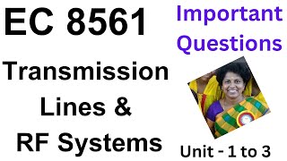 #Transmission Lines and RF Systems || #EC8561 || Unit_1 to 3 || #Important_Questions ||