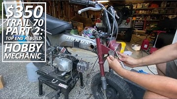 $350 Project Honda CT70 Build Part 2: Top End Rebuild Plus Even More Goodies - Hobby Mechanic