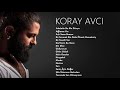 Download Lagu KORAY AVCI  En sevilen parçalar