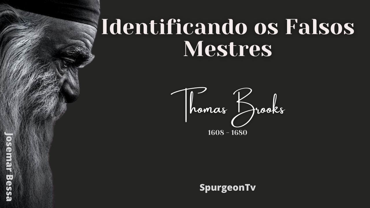 Identificando os Falsos Mestres  | Thomas Brooks ( 1608 - 1680 )