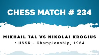 Mikhail Tal vs Nikolai Krogius • USSR - Championship, 1964