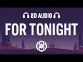 Giveon - For Tonight (Lyrics) | 8D Audio 🎧